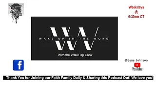 E. 985 - Jeremiah 1-4, Psalm 148-149 "Wake Up In The Word" #onlinebiblestudy