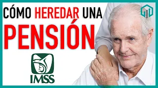 BENEFICIARIOS DE PENSIÓN CUANDO EL PENSIONADO FALLECE IMSS | LEY DEL SEGURO SOCIAL