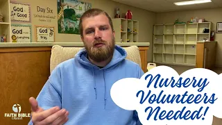 Nursery Volunteers needed.