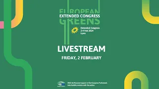 FRIDAY: Extended Congress of the European Greens | Live from Lyon