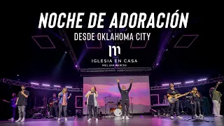 NOCHE DE ADORACION - Desde Oklahoma City  - Miel San Marcos - Iglesia en Casa -  22 Agosto 2021