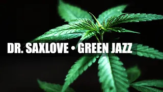 Green Jazz Vol. 4 • Mellow Saxophone Instrumental Music for Chilling Out and Getting Green