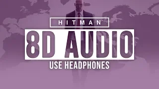 (8D Audio) - HITMAN 2016 Game - Theme Music - Use Headphones🎧