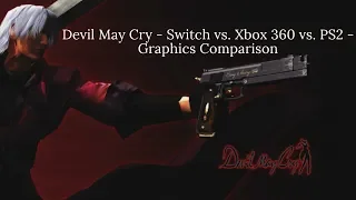 Devil May Cry | Nintendo Switch vs. Xbox 360 vs. PS2 - Graphics Comparison