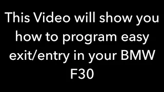 How to code easy entry/exit in BMW F30 | BMW Coding