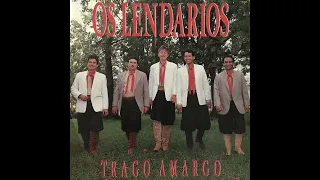 Os Lendários | Trago Amargo | 1990 | Disco Completo