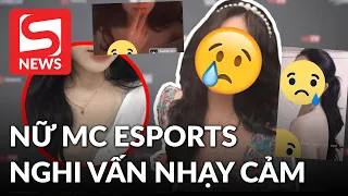 Nữ MC Esports vướng nghi vấn lộ ảnh nhạy cảm, dân mạng soi rõ bằng chứng?