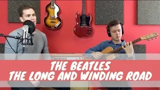 THE LONG AND WINDING ROAD - The Beatles | COVER