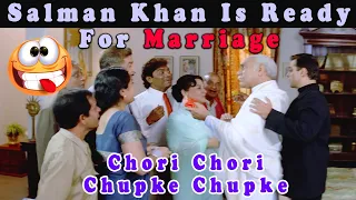 Salman Khan Is Ready For Marriage | Chori Chori Chup Ke Chup Ke | Blockbuster Hindi Movie