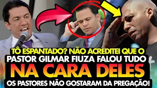 TÔ SEM ACREDITAR PASTOR GILMAR FIUZA FALA TUDO NA CARA dos PASTORES! Eles não gostaram