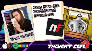 EarthBound Turnabout with Zion Grassl | Case File 291