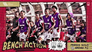 Bench Action | PERSIS Solo vs Arema FC | Stadion Sriwedari Solo