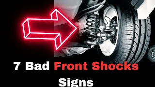 Bad Front Shocks Symptoms: 7 Leading Signs