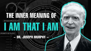 "I AM THAT I AM" INNER MEANING | FULL LECTURE | DR. JOSEPH MURPHY