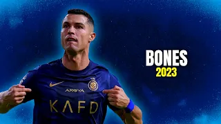 Cristiano Ronaldo 2023 ► ''BONES'' - Imagine Dragons (Skills & Goals) HD