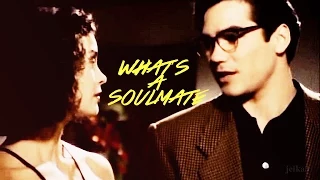 Lois & Clark || What's a soulmate