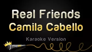 Camila Cabello - Real Friends (Karaoke Version)