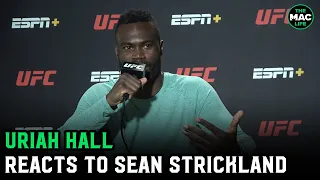 Uriah Hall: Sean Strickland says "weird sh*t that makes no f***ing sense"