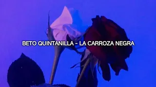 beto Quintanilla - la carroza negra letra