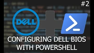 Configure Dell Bios with PowerShell - #2