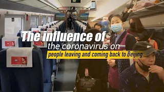 Impact of coronavirus: From leaving Beijing to coming back