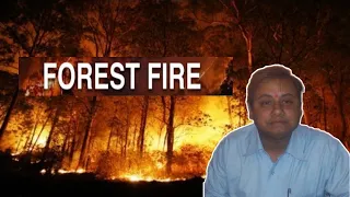 FOREST FIRE AND ITS MANAGEMENT PART-1||Prof.Siddhartha Shukla