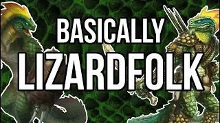 Basically Lizardfolk