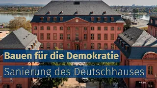 Bauen für die Demokratie - Die Sanierung des Deutschhauses im Zeitraffer