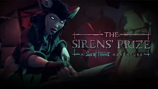 The Sirens' Prize: A Sea of Thieves Adventure | Cinematic Trailer