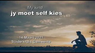 Oggenddiens 14 Maart 2021_Jy moet kies