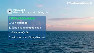 Tổng Hợp Những Bản Nhạc Việt Tạo Động Lực Học Tập, làm việc cho Bạn  ♪♪ | dưới ánh hào quang....