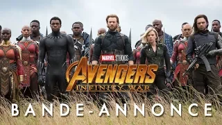 Avengers : Infinity War - Bande-annonce officielle (VF)