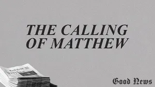 The Calling of Matthew | Ps. Nick Bertin