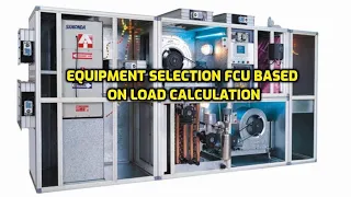 HVAC Equipment selection Fan coil unit, Air handling unit based on HVAC heat load calculation