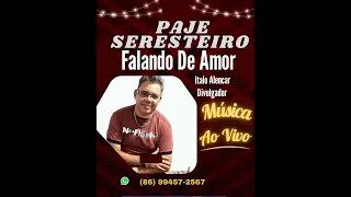 Paje Seresteiro Falando De Amor (Italo Alencar Divulgador)