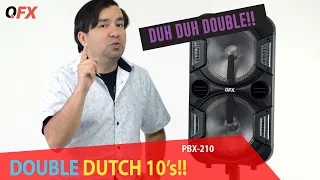 Double Dutch 10's QFX PBX 210