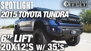 Spotlight - 2015 Toyota Tundra, 6" Lift, 20x12 -44's, and 35's