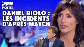 Les propos chocs de Daniel Riolo sur les responsables des incidents d'après-match