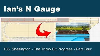 108 - Shelfington - The Tricky Bit Progress - Part Four