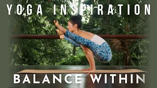 Yoga Inspiration: Balance Within | Meghan Currie Yoga