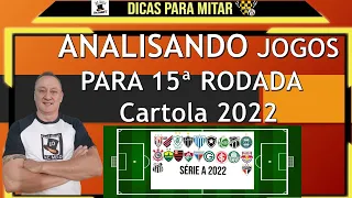 DICAS CARTOLA FC  RODADA#15  ANÁLISE DOS JOGOS E DICAS DE ESCALAÇÃO