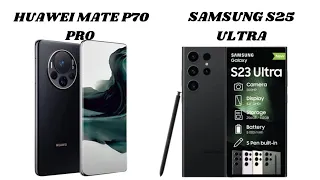 Huawei mate p70 pro vs Samsung s25 ultra 2024/25 Trailer