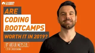 Are Coding Bootcamps Worth It in 2020? By Artur Meyster #careerkarma