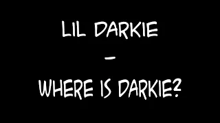 Lil Darkie - Where Is Darkie? (Lyric Video)