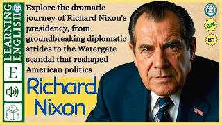 interesting story in English 🔥   Richard Nixon🔥 story in English with Narrative Story