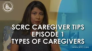 Weekly Caregiver Tips - Types of Caregivers || S1E1