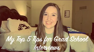 My Top 5 Tips for Grad School Interviews (Counseling and Psychology Programs)