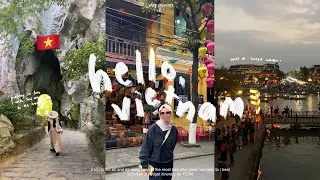 first time in vietnam🇻🇳 | 4 days trip in hoi an & da nang | best city ever 🍲 (part one)