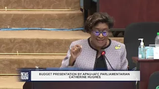 BUDGET PRESENTATION BY APNU+AFC PARLIAMENTARIAN CATHERINE HUGHES