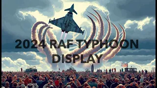 The 2024 RAF Typhoon Display